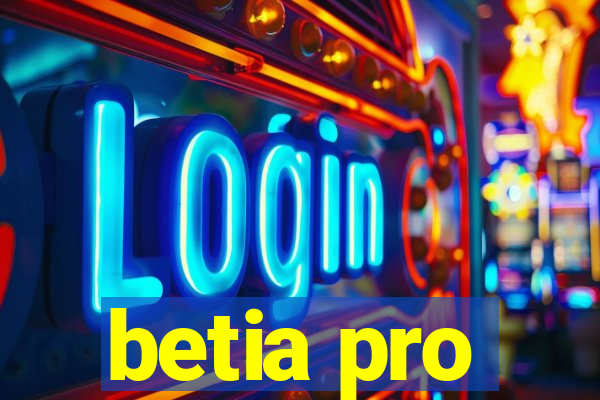 betia pro